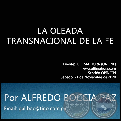 LA OLEADA TRANSNACIONAL DE LA FE - Por ALFREDO BOCCIA PAZ - Sábado, 21 de Noviembre de 2020